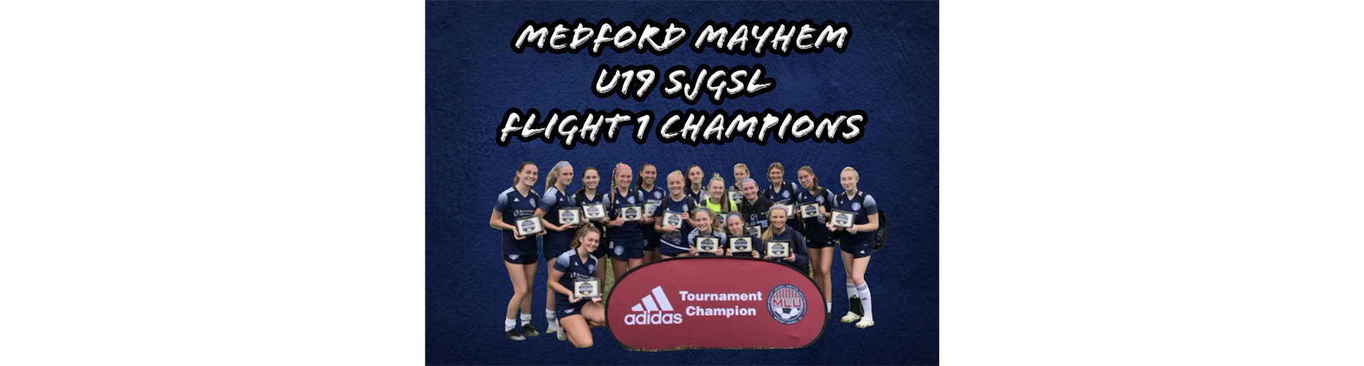 Medford Mayhem are U19 SJGSL Flight 1 Champs!